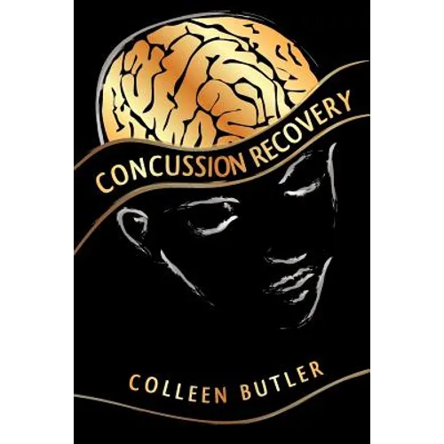 Concussion Recovery: Rebuilding the Injured Brain