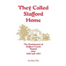 They Called Stafford Home: The Development of Stafford County, Virginia, from 1600 until 1865