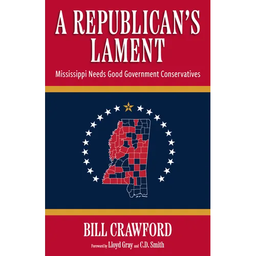 A Republican's Lament: Mississippi Needs Good Government Conservatives