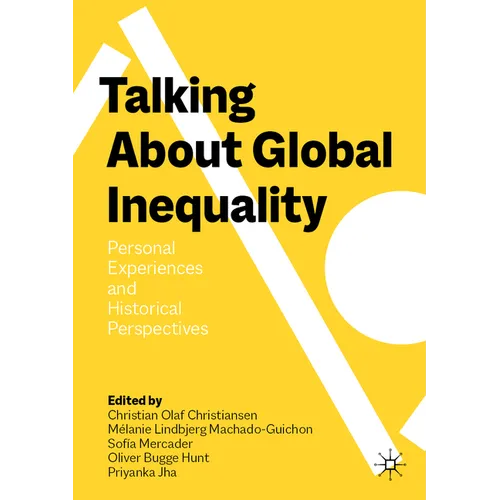 Talking about Global Inequality: Personal Experiences and Historical Perspectives