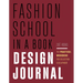 Fashion School in a Book Design Journal: The Practical Workbook for Collection Development
