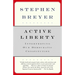 Active Liberty: Interpreting Our Democratic Constitution