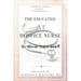 The Educated AF Hospice Nurse-The Ultimate Hospice Guide