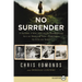 No Surrender: A Father, a Son, and an Extraordinary Act of Heroism That Continues to Live on Today