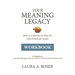 Your Meaning Legacy Workbook: A Companion to "Your Meaning Legacy" by Laura A. Roser