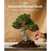 The Essential Bonsai Book: Techniques for Creating Beautiful Trees