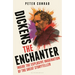 Dickens the Enchanter: Inside the Explosive Imagination of the Great Storyteller