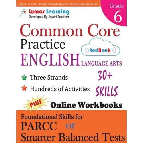 Common Core Practice - 6th Grade English Language Arts: Workbooks to Prepare for the Parcc or Smarter Balanced Test