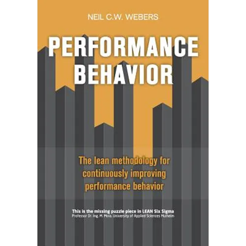 Performance Behavior: The lean methodology for continuously improving performance behavior