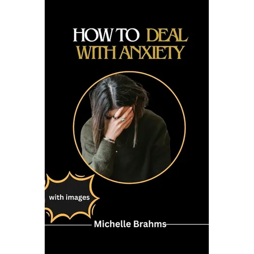 How to Deal with Anxiety: How to stop overthinking and unnecessary worrying about things
