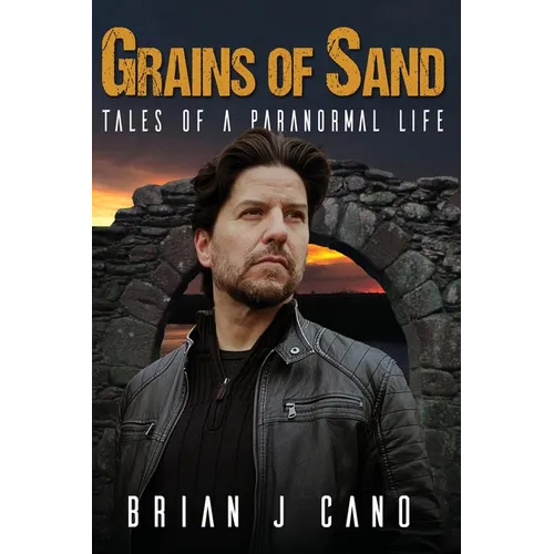 Grains of Sand: Tales of a Paranormal Life