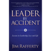 Leader by Accident: Lessons in Leadership, Loss and Life
