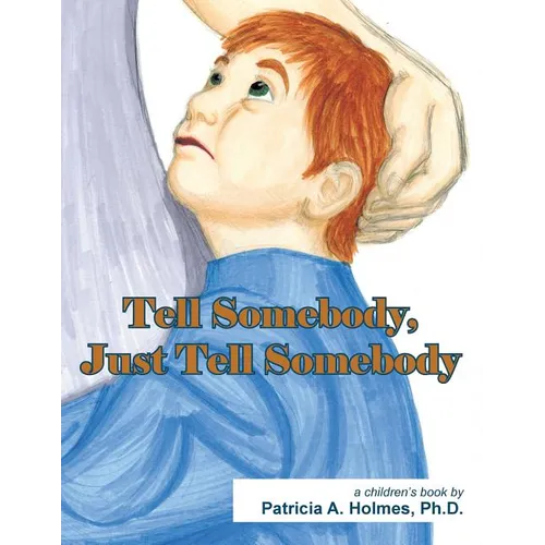 Tell Somebody, Just Tell Somebody