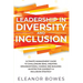 Leadership in Diversity and Inclusion: Ultimate Management Guide to Challenging Bias, Creating Organizational Change, and Building an Effective Divers