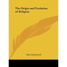 The Origin and Evolution of Religion