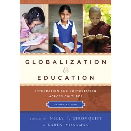 Globalization and Education: Integration and Contestation across Cultures