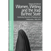 Women, Writing and the Iraqi Ba'thist State: Contending Discourses of Resistance and Collaboration, 1968-2003