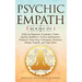 Psychic Empath: 5 BOOKS IN 1: Reiki for Beginners, Kundalini, Chakra Healing, Buddhism, Psychic development, Third eye, Deep Sleep Techniques, Awarene
