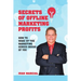 Secrets of Offline Marketing Profits: How to Wake Up the Marketing Genius Inside of You