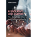 Restorative Just Culture: From Disciplinary Action to Meaningful Accountability, Fourth Edition