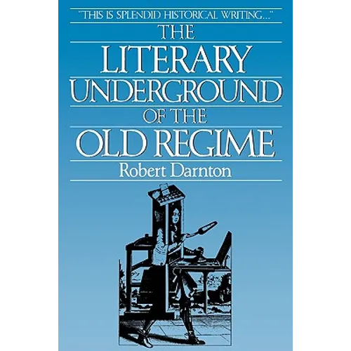 The Literary Underground of the Old Regime