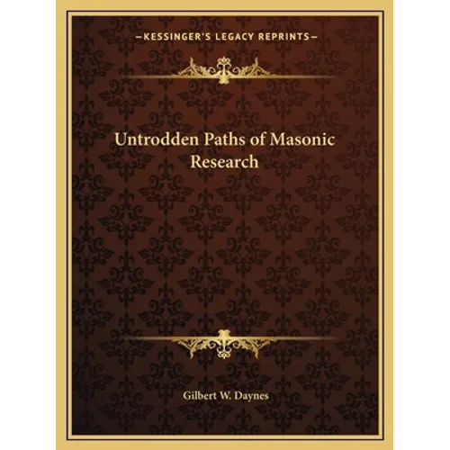 Untrodden Paths of Masonic Research