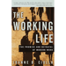 The Working Life: The Promise and Betrayal of Modern Work