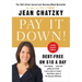 Pay It Down!: Debt-Free on $10 a Day