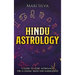 Hindu Astrology: A Guide to Vedic Astrology, the 12 Zodiac Signs and Nakshatras