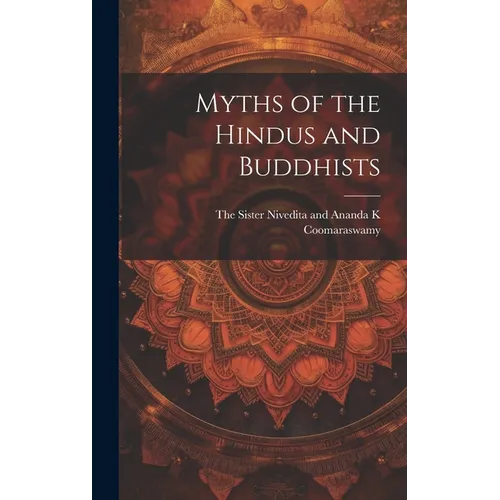Myths of the Hindus and Buddhists
