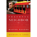Peaceful Neighbor: Discovering the Countercultural Mister Rogers