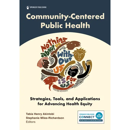 Community-Centered Public Health: Strategies, Tools, and Applications for Advancing Health Equity