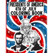 presidents of america 4th of July Coloring Book: A Perfect 4th of July Coloring Activity Book For Adult and Kids and Boys and Girls Filled With George