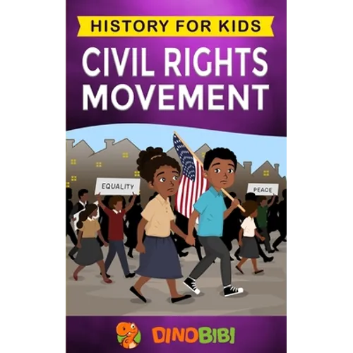 Civil Rights Movement: History for kids: America's Civil Rights Years, 1954-1965
