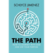 The Path: How to Journey with God and Live Your Purpose