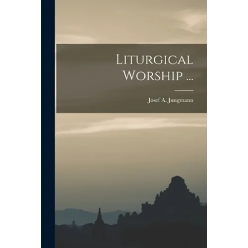 Liturgical Worship ...
