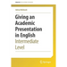 Giving an Academic Presentation in English: Intermediate Level
