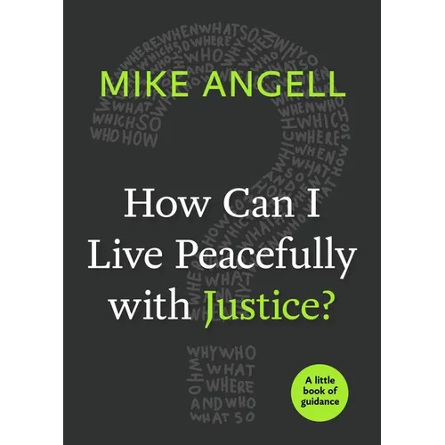 How Can I Live Peacefully with Justice?