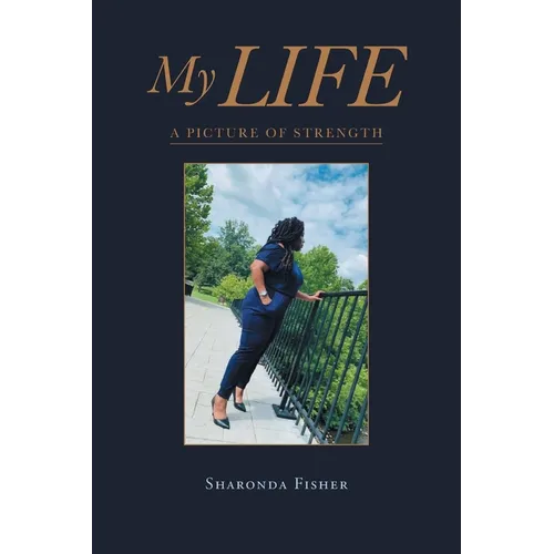 My Life: A Picture of Strength