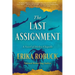 The Last Assignment: A Novel of Dickey Chapelle