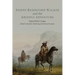 Joseph Reddeford Walker and the Arizona Adventure: Volume 22