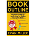 Book Outline: Beginner Guide to Learn How to Outline Your Own Book