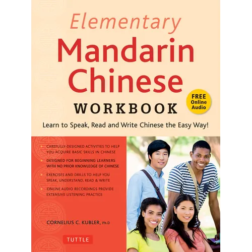 Elementary Mandarin Chinese Workbook: Learn to Speak, Read and Write Chinese the Easy Way! (Companion Audio)