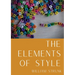 The Elements of Style: An American English writing style guide in numerous editions comprising eight "elementary rules of usage", ten "elementary prin