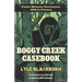 Boggy Creek Casebook: Fouke Monster Encounters 1908 to Present