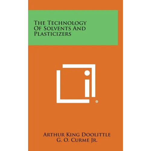 The Technology of Solvents and Plasticizers