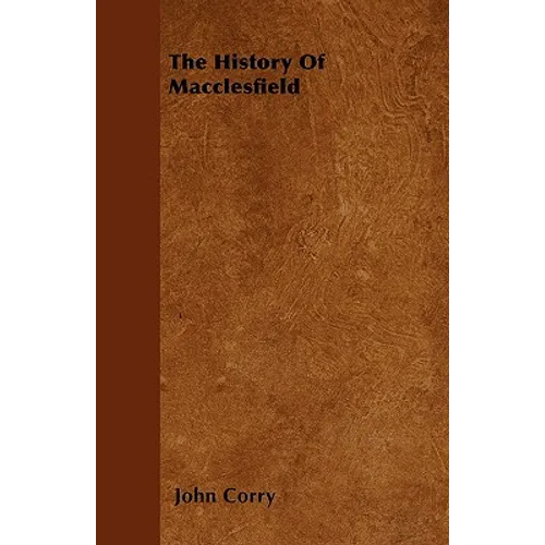 The History Of Macclesfield