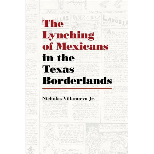 Lynching of Mexicans in the Texas Borderlands