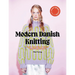 Spectacular: Modern Danish Knitting: From Cult Patterns Makers Spektakelstrik