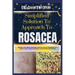 Simplified Solution Approach To ROSACEA: Embrace Your Skin's Potential: Discover Proven Strategies for a Vibrant, Even-Toned Complexion and Renewed Se
